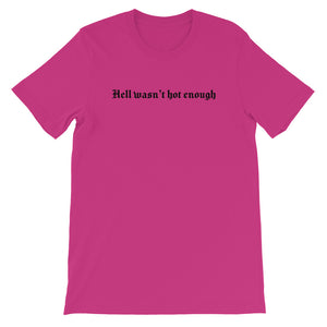 'Hot Enough' Unisex T-Shirt